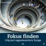 Kerstin Friedrich: Fokus finden, Buch, Buch