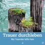Stefan Bitzer: Trauer durchleben, Buch, Buch