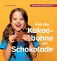 Karolin Küntzel: Von der Kakaobohne zur Schokolade, Buch