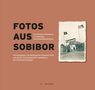 Martin Cüppers: Fotos aus Sobibor, Buch