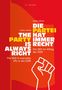 Text: "Stefan Wolle - DIE PARTEI HAT IMMER RECHT - THE PARTY IS ALWAYS RIGHT." Illustration: Eine erhobene Faust., Buch
