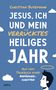 Christian Busemann: Jesus, ich und mein verrücktes heiliges Jahr, Buch