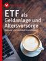 Niels Nauhauser: ETF als Geldanlage und Altersvorsorge, Buch, Buch