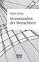 Stefan Zweig: Sternstunden der Menschheit. Vierzehn historische Miniaturen, Buch