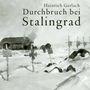 Heinrich Gerlach: Durchbruch bei Stalingrad, MP3