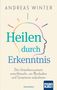 Andreas Winter: Heilen durch Erkenntnis, Buch
