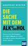 Andreas Winter: Die Sache mit dem Alkohol, Buch