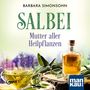 "BARBARA SIMONSOHN, SALBEI, Mutter aller Heilpflanzen, mp3, mankau." Tasse mit Salbeitee, Flasche mit Öl, Salbeiblätter., MP3-CD