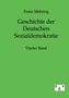 Franz Mehring: Geschichte der Deutschen Sozialdemokratie, Buch