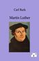 Carl Burk: Martin Luther, Buch