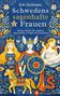 Titel: "Schwedens sagenhafte Frauen." Untertitel: "Mythen, Macht und weibliche Lebenswelten in Sagen und Geschichte." Drei Frauen in farbenfrohen, skandinavischen Mustern., Buch