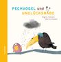 Regina Schwarz: Pechvogel und Unglücksrabe, Buch