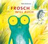 Nele Brönner: Frosch will auch, Buch