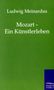 Ludwig Meinardus: Mozart - Ein Künstlerleben, Buch