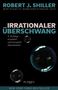 Robert J. Shiller: Irrationaler Überschwang, Buch