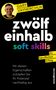 Gary Vaynerchuk: Zwölfeinhalb Soft Skills für beruflichen Erfolg, Buch