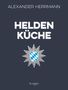 Alexander Herrmann: Heldenküche, Buch