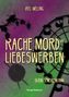 "Rache, Mord und Liebeswerben. (K)ein Seniorenkrimi. Iris Welling, Verlag Waldkirch." Ein Riesenrad und Weinstock., Buch