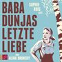 Alina Bronsky: Baba Dunjas letzte Liebe, 4 CDs