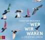 Roger Willemsen: Wer wir waren, CD