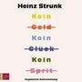 Heinz Strunk: Kein Geld Kein Glück Kein Sprit, MP3-CD