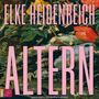 Elke Heidenreich: Altern (Hörbestseller), MP3-CD, MP3-CD
