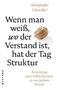 Alexander Unzicker: Wenn man weiß, wo der Verstand ist, hat der Tag Struktur, Buch