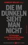 Die im Dunkeln sieht man nicht, Buch, Buch