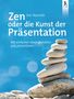 Garr Reynolds: Zen oder die Kunst der Präsentation, Buch