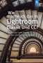Scott Kelby: Wie mache ich das in Lightroom Classic und CC?, Buch