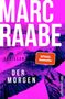 Marc Raabe: Der Morgen, Buch