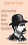 Stephen Crane: Geschichten eines New Yorker Künstlers, Buch, Buch