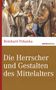 Reinhard Pohanka: Die Herrscher und Gestalten des Mittelalters, Buch