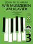 John W. Schaum: Schaum, J: Wir musizieren am Klavier Band 3 Neuauflage, Noten, Noten