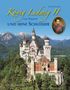 Paul Wietzorek: König Ludwig II. von Bayern und seine Schlösser, Buch, Buch