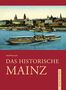 Paul Wietzorek: Das historische Mainz, Buch