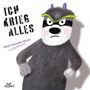 Edith Schreiber-Wicke: Ich krieg alles, Buch