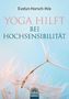 Evelyn Horsch-Ihle: Yoga hilft bei Hochsensibilität, Buch