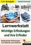 Gabriela Rosenwald: Lernwerkstatt Wichtige Erfindungen und ihre Erfinder, Buch