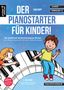 Jens Rupp: Der PianoStarter für Kinder!, Buch