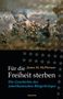James M. McPherson: Für die Freiheit sterben, Buch, Buch