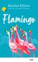 Rachel Elliott: Flamingo, Buch