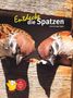 Inge Vogler: Entdecke die Spatzen, Buch