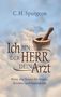 Charles Haddon Spurgeon: Ich bin der Herr, dein Arzt, Buch