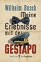 Wilhelm Busch: Meine Erlebnisse mit der Gestapo, Buch
