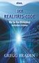 Gregg Braden: Der Realitäts-Code, Buch