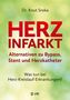 Knut Sroka: Herzinfarkt - Alternativen zu Bypass, Stent und Herzkatheter, Buch