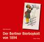Detlef Brennecke: Der Berliner Bierboykott von 1894, Buch