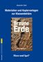 Alexander Geist: Braune Erde. Begleitmaterial:, Buch