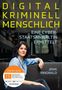 Jana Ringwald: Digital. Kriminell. Menschlich., Buch